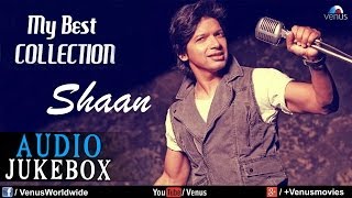 Collection Of Shaan Songs Audio Jukebox [upl. by Lean]