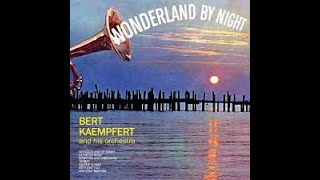 Wonderland By NightBert Kaempfert Stereo amp Stereo1 1960 1 [upl. by Noorah]