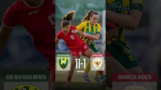 Kalah 111 Timnas Indonesia Wanita Vs Ado Den Haag Wanita [upl. by Nevad]