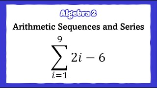 📝 Arithmetic Sequences and Series 📚  Algebra 2  Math Boost Camp [upl. by Naejamron]