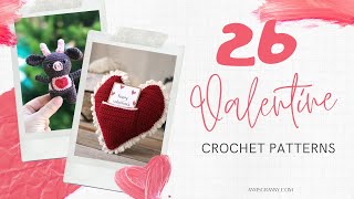 26 Loveliest Valentine Free Crochet Patterns for beginners Valentine gift ideas [upl. by Navar]