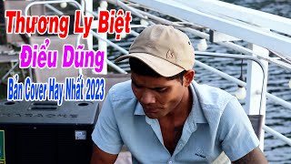 Thương Ly Biệt  Chu Thúy Quỳnh  Điểu Dũng Cover  Chàng Trai Dân Tộc Thiểu Số Có Giọng Hát Cực Hay [upl. by Meade]