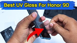 Best UV Glass Protector For Honor 90  How To Fix UV Glass In 1 Minute  UV Glass Fix Process [upl. by Jedediah414]