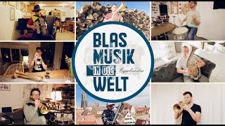 quotBlas Musik in die Weltquot Marsch stayathome [upl. by Ronda]