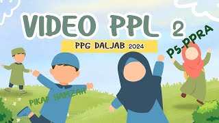 VIDEO PPL 2  P5PPRA PPG DALJAB 2024 BATCH 1 KATEGORI 2 [upl. by Anilemrac]