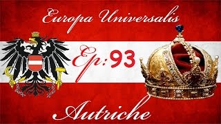 Europa Universalis 4 Autriche s09e93 [upl. by Joella]