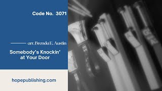 Somebodys Knockin at Your Door  arr Brenda E Austin [upl. by Attenyw]