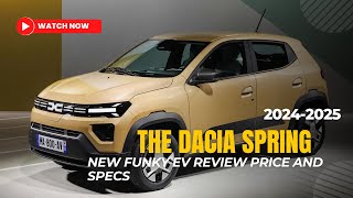 2024 2025 Dacia Spring EV New Funky Design Review Price amp Specs [upl. by Fernando550]