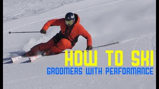 How to Ski Groomers  with Performance [upl. by Ahsaercal]