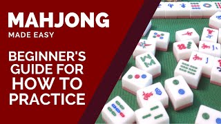 How To Play Mahjong Beginners Practice Guide To Build Up Your Confidence With Sample Game [upl. by Negaet316]