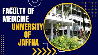 Medical Study Programme of the Faculty of Medicine University of Jaffna [upl. by Mortensen]