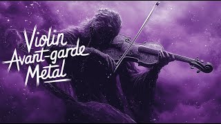 AvantGarde Metal X Violin Solo – Where Innovation Meets Emotion 🎸🎻✨ [upl. by Borg]