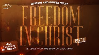 Freedom In Christ  Wisdom amp Power Night  10th Sep 2024  PTCCentre [upl. by Tolland]