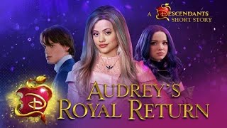 Audrey’s Royal Return Disney Descendants short story [upl. by Arten]