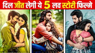 Top 5 Love Story Movie 2024  Top 5 South Indian love Story Movie  Love Story Movie  Happy Saini [upl. by Eniamart]