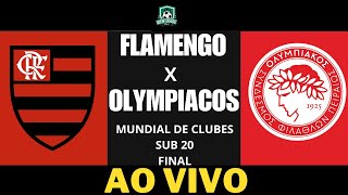 FLAMENGO X OLYMPIACOS FINAL AO VIVO MUNDIAL DE CLUBES SUB 20 flamengo olympiacos [upl. by Elehcin]