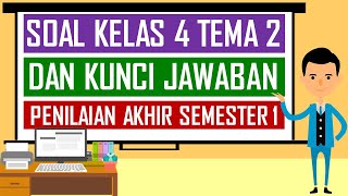 Soal Kelas 4 Tema 2 Dan Kunci Jawaban  Penilaian Akhir Semester 1 [upl. by Zurn166]