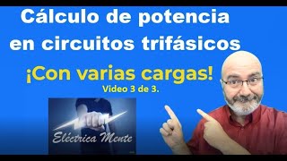 Cálculo de potencia en circuitos trifásicos con varias cargas [upl. by Ewart28]