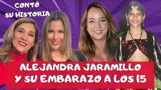 ALEJANDRA JARAMILLO Y SU EMBARAZO A LOS 15 [upl. by Nodaj]