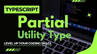 Understand partial utility type of typescript  Typescript tutorial in hindi [upl. by Eadahs]