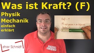 Was ist Kraft  Einführung in die Mechanik  Physik  einfach erklärt  Lehrerschmidt [upl. by Nicolais]