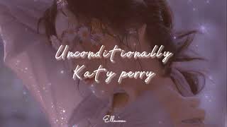 Katy Perry  unconditionally slowed  reverb [upl. by Summons124]