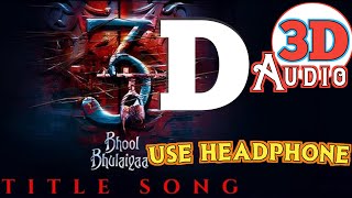 Bhool Bhulaiya Title track 3D Audio  8D Audio Experience [upl. by Ohcirej]