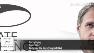 ASOT 518 Orjan Nilsen  Between The Rays Original Mix [upl. by Okorih]