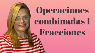 FRACCIONES OPERACIONES COMBINADAS 1 [upl. by Ange]