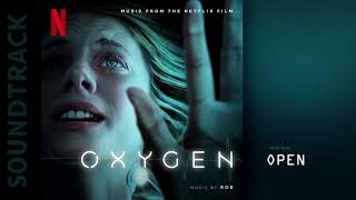 Oxygen  Open  Soundtrack by Robin Coudert [upl. by Coumas]