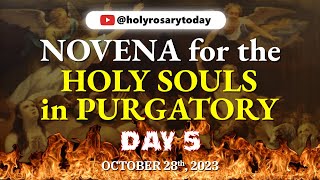 NOVENA FOR THE HOLY SOULS IN PURGATORY DAY 5 🙏 October 28 2023 🙏 Holy Rosary Today [upl. by Surdna487]