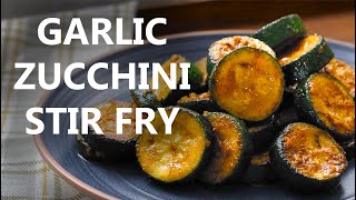 Garlic Zucchini Stir Fry in 10 Minutes [upl. by Idolah957]