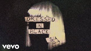 Sia  Dressed In Black Official Audio [upl. by Newby]