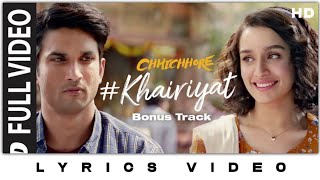 Full Song KHAIRIYAT  CHHICHHORE  Lyrics  Sushant Shraddha  Pritam Amitabh B  Arijit Singh [upl. by Albemarle78]