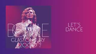 David Bowie  Lets Dance Live at Glastonbury 2000 Official Audio [upl. by Aholah543]