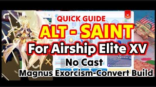 ALTSAINT NO CAST MAGNUS EXORCISMCONVERT BUILD FOR AIRSHIP ELITE 15 [upl. by Scoville]