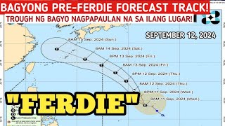 BAGYONG FERDIE FORECAST TRACKLANDFALL UPDATE SEPTEMBER 122024 PAGASA WEATHER UPDATE [upl. by Singer]