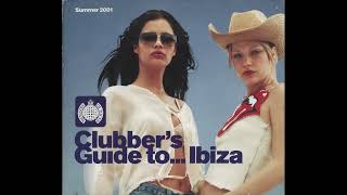 Ministry Of SoundClubbers Guide to Ibiza 2001 cd1 [upl. by Younger]