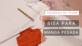 Dar forma al tejido 🧶 Sisa para manga pegada ➽ Técnica de tejer bien [upl. by Rozanne]