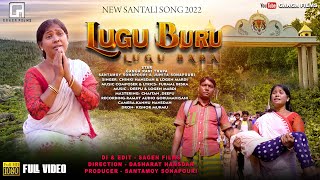 LUGU BURU  FULL VIDEO  SANTHALI SONG 2022  GANGA RANI THAPA GANGA RANI THAPA [upl. by Adni]