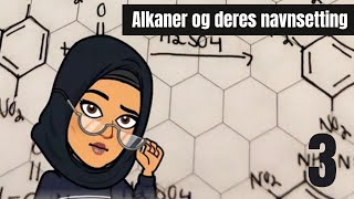 Alkaner og deres navnsetting  Organisk kjemi kjemi 1  Del 3 [upl. by Nnail317]