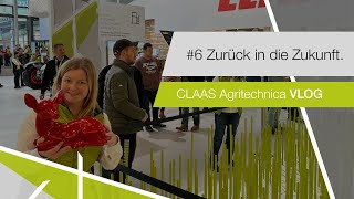 Agritechnica VLOG 6  Zurück in die Zukunft [upl. by Arodnahs]