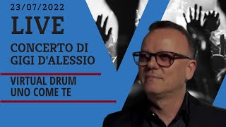 CONCERTO DI GIGI DALESSIO UNO COME TE VIRTUAL DRUM [upl. by Anatlus]