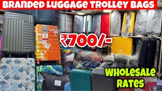 ₹700 से Cheapest Branded luggage Bags Wholesale Rates Cabin bag Laptop Trolly Bags Branded [upl. by Namreh596]