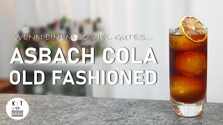 Asbach Cola Old Fashioned  Zuviel des Guten [upl. by Iam669]