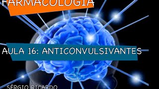 Curso de Farmacologia Aula 16  Anticonvulsivantes  Farmacos [upl. by Thorrlow114]