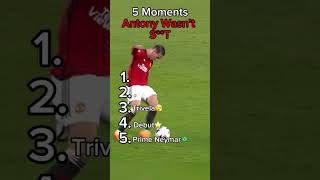 Top 5 Antony moments 🔥 fyp football viralvideo [upl. by Acnalb]