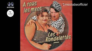 Les Rondelettes  A tous les mecs 1990 [upl. by Eislrahc]