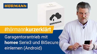 Garagentorantrieb mit homee Serie3 und BiSecur einlernen Android  Hörmann [upl. by Horn]