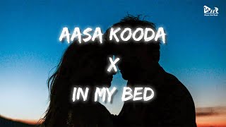 Aasa Kooda X In My Bed Remix  Trending on Instagram amp TikTok [upl. by Elsy]